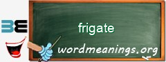 WordMeaning blackboard for frigate